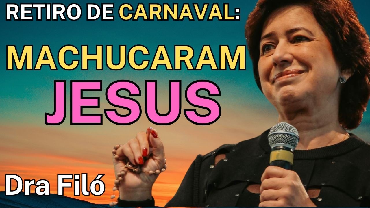 Retiro de CARNAVAL e Sagrada Face: REPARAÇÃO que CURA a FÉ | Dra Filó