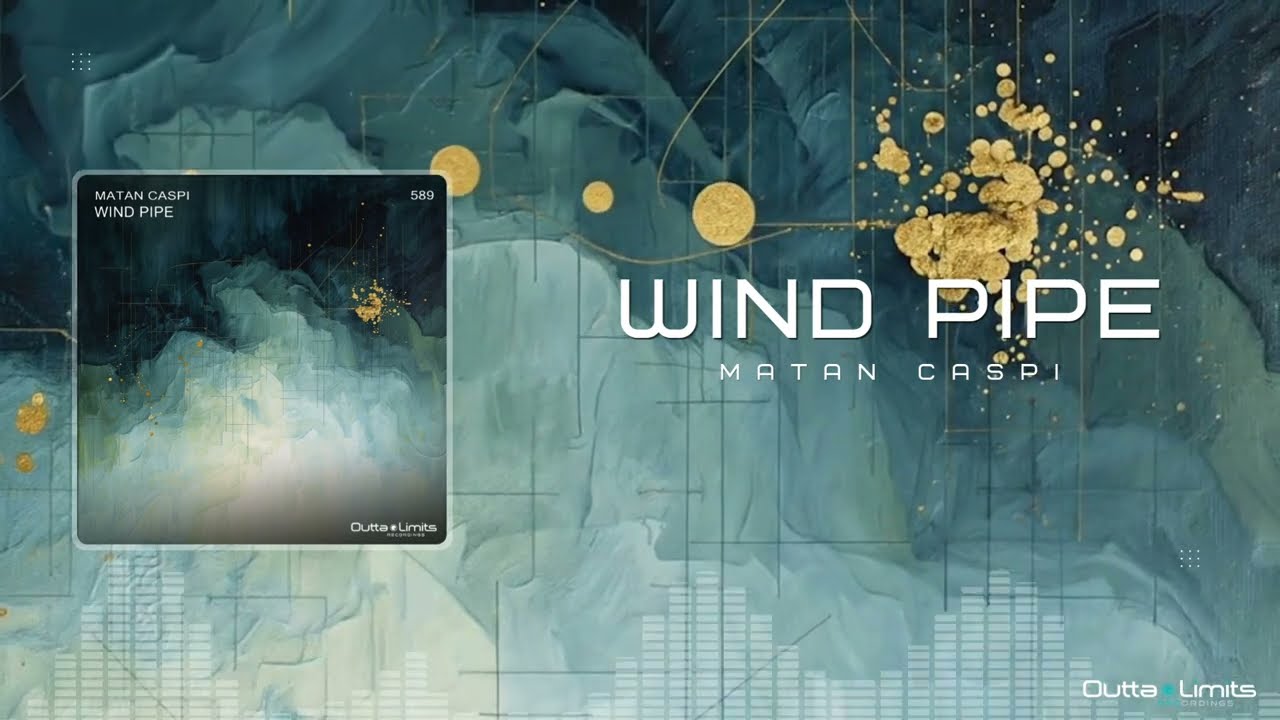 Matan Caspi - Wind Pipe (Original Mix) [Outta Limits]