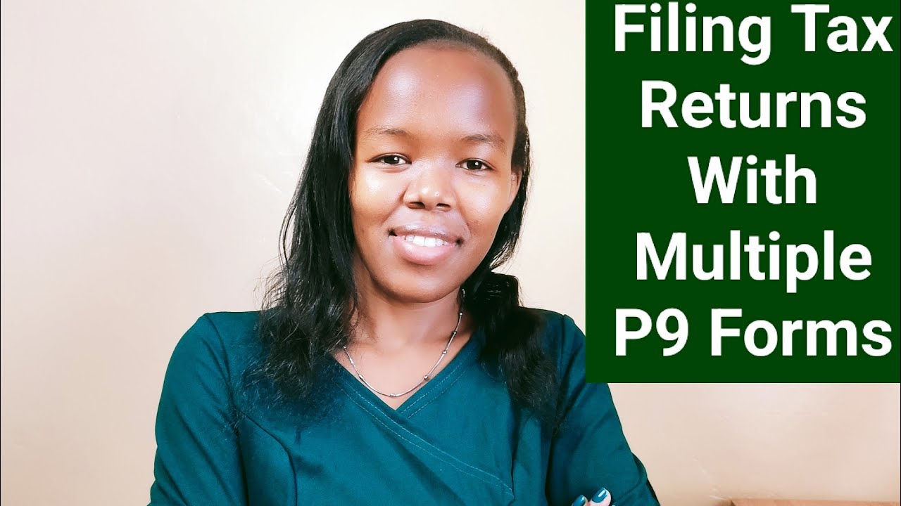 HOW TO FILE RETURNS WITH MULTIPLE P9 FORMS || TWO P9 FORMS || MULTIPLE INCOME || KRA RETURNS || ITAX