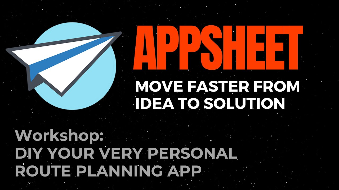 🆕DIY Your Very Personal Daily Route Planning App With Appsheet Step By Step 2021 Video