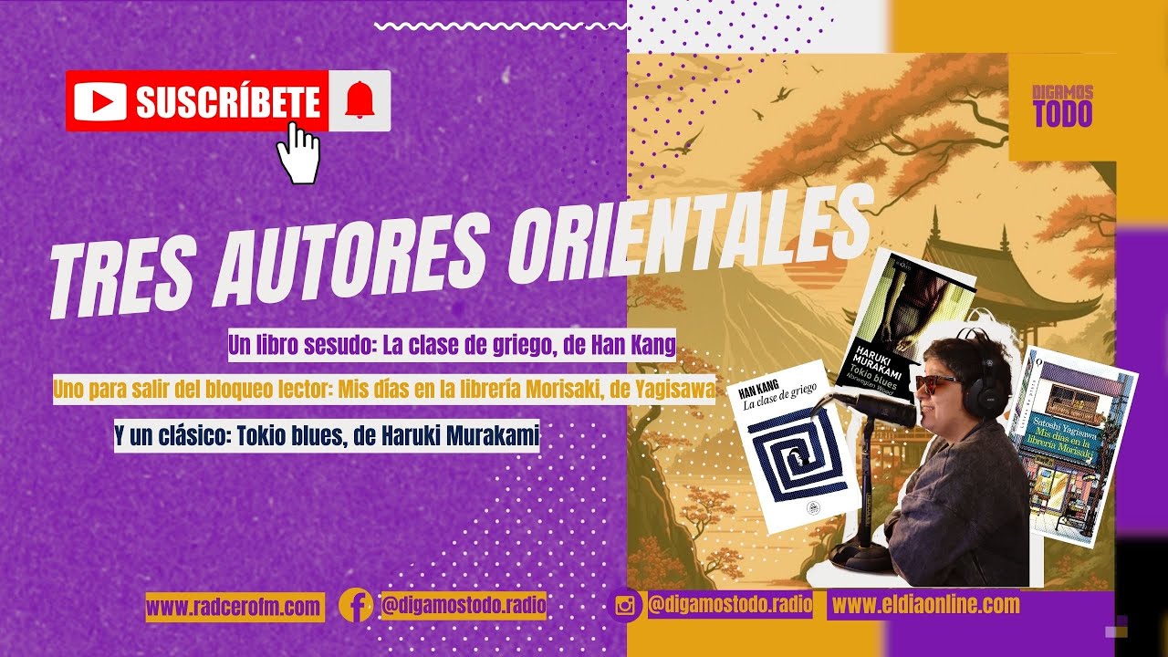DIGAMOS TODO | COLUMNA LITERARIA - POLI GUARDONI | Tres Autores Orientales