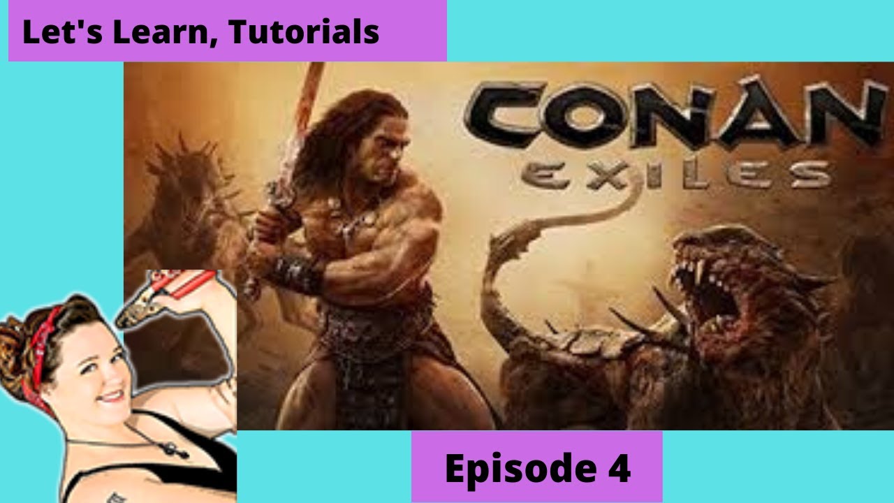 Conan Exiles Lets Learn Episode 4- Tannery, More building and trophy's!