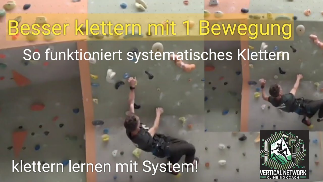 Klettern lernen mit System &ndash; Dein Einstieg ins Technik-Coaching #klettertechnik #kletternlernen