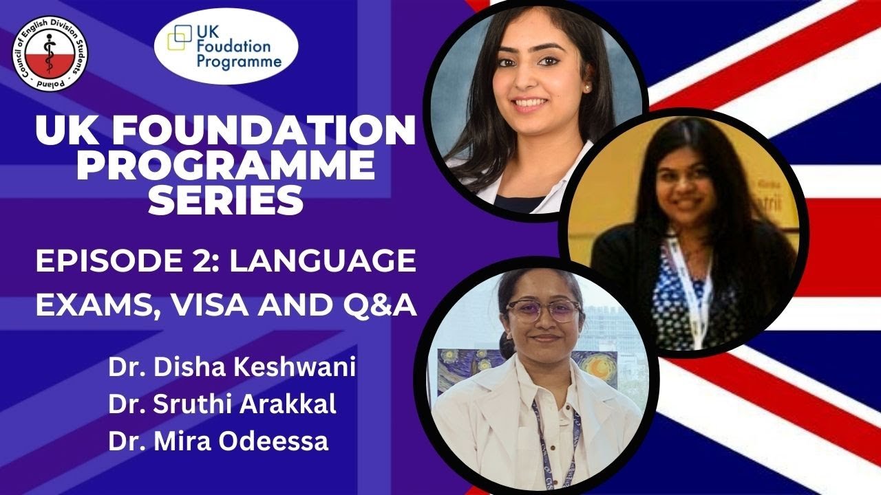 UK Foundation Programme Series: Language Exams, Visa and Q&A Episode 2