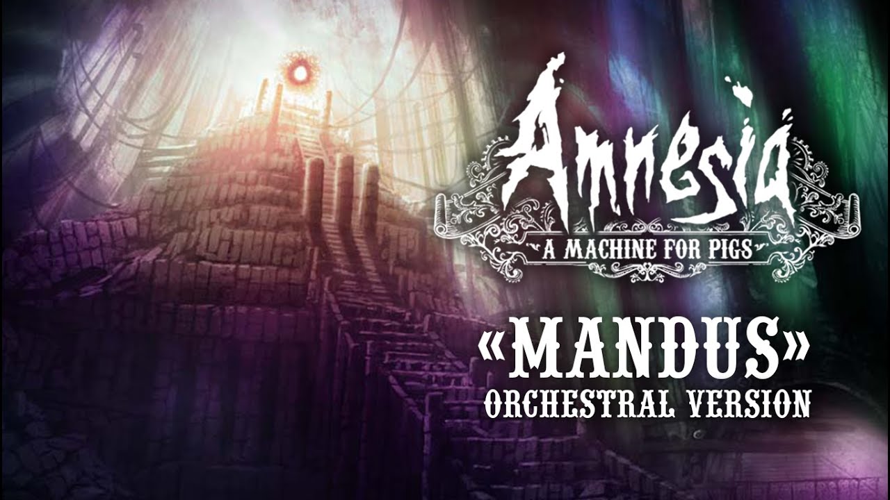 Amnesia: A Machine For Pigs - OST 