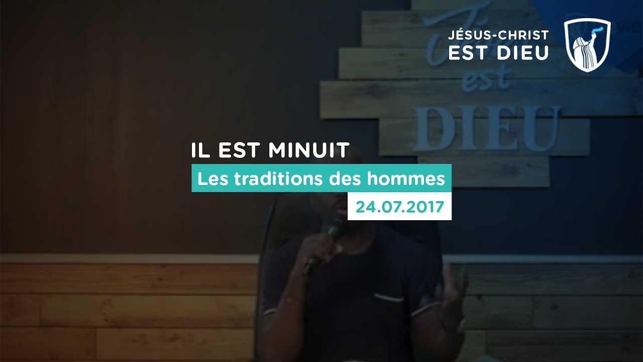 Les traditions des hommes 🕛 (Shora KUETU - 24/07/17)
