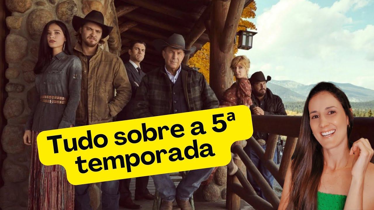 PRIMEIRA PARTE DA 5ª TEMPORADA DE YELLOWSTONE - VÍDEO COM E SEM SPOILER