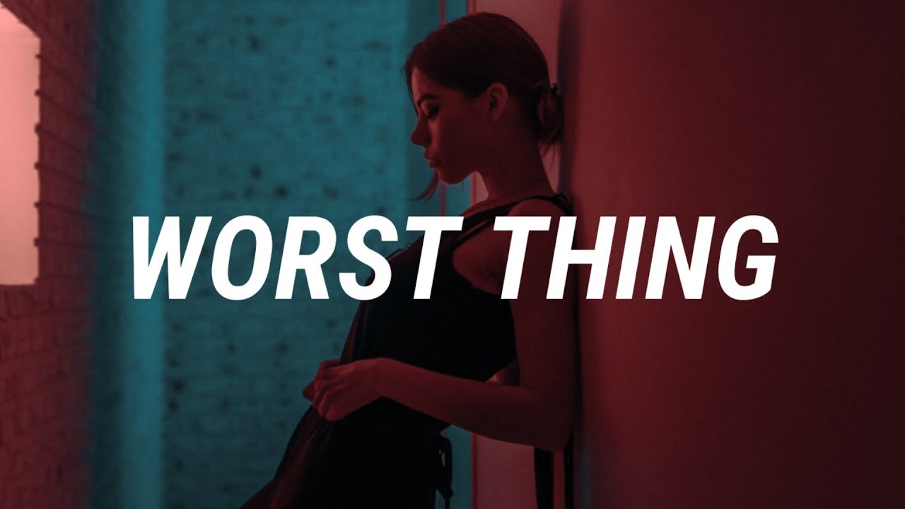 NOTD, Kenzie - Worst Thing (Lyrics)
