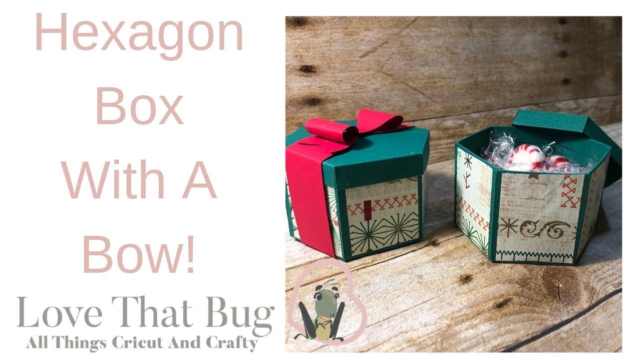 Cricut Hexagon Box With A Bow!