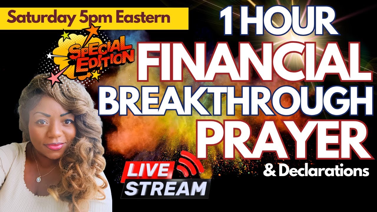 One Hour Financial Breakthrough Prayer & Declarations