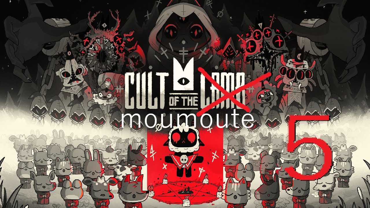 [VOD 5] Moumoute se venge du premier prélat. Culte of the Lamb