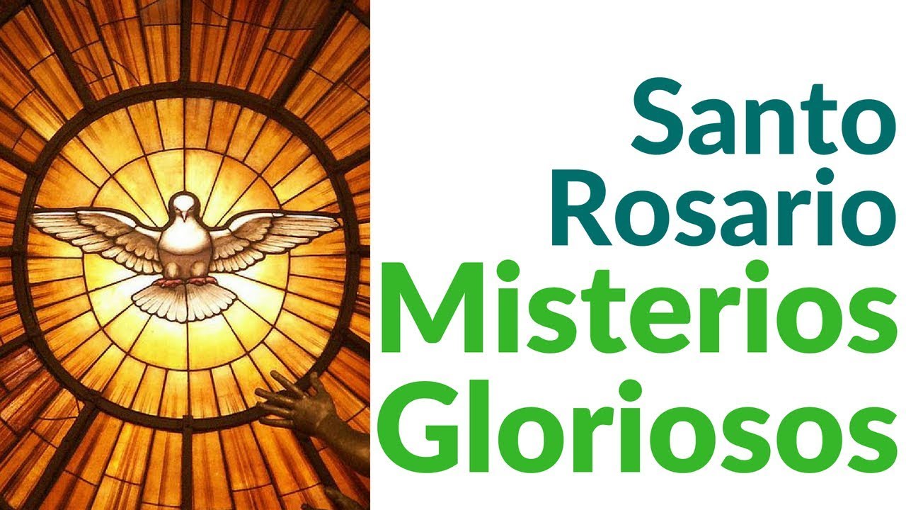 Santo Rosario Misterios Gloriosos - Miércoles y Domingo