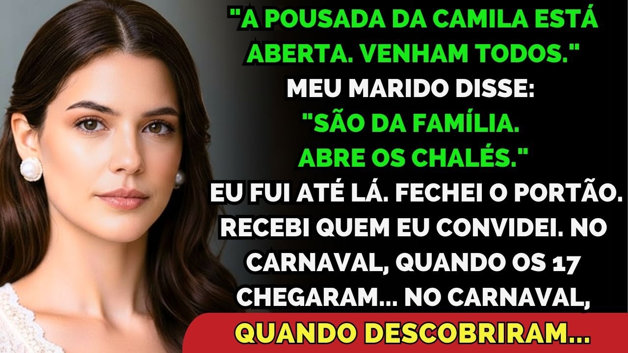 Minha Sogra Prometeu 17 Pessoas Que Poderiam Usar Minha Pousada No Carnaval — Eu Abri O Portão...