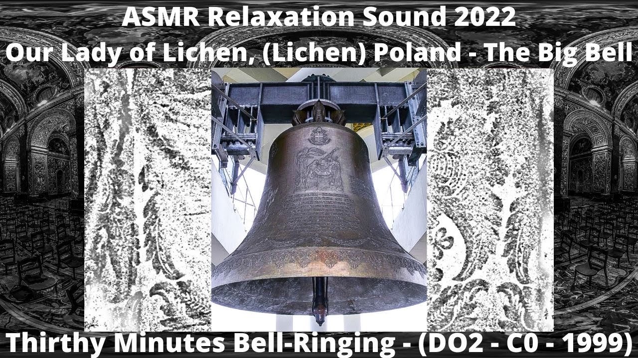 ASMR Relaxation Sound 2022 - Lichen Basilica (Poland - DO2 - C0 - 1999 Bell 🔔) - 30 Min Bell-Ringing