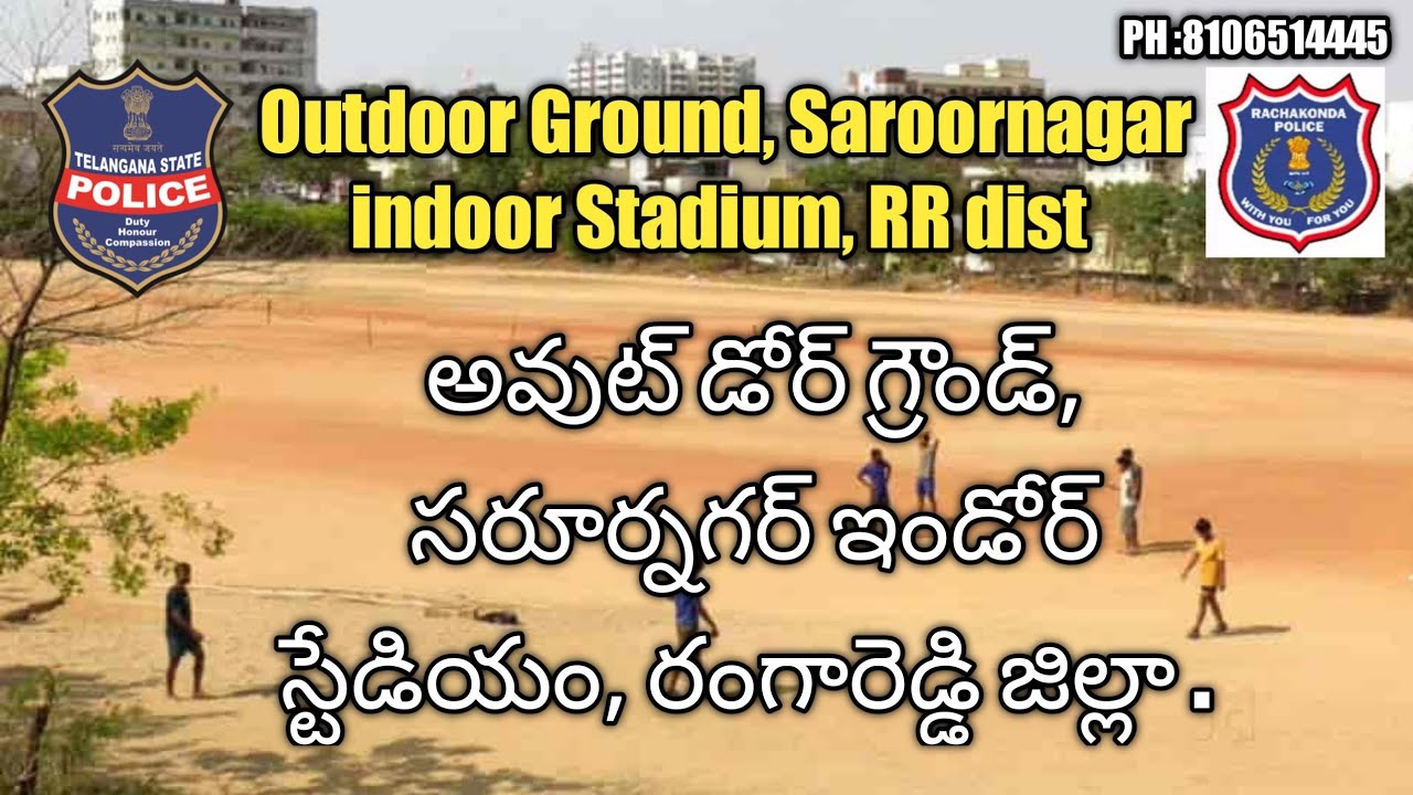 #Rachakonda|Outdoor Ground, Saroornagar Indoor stadium, Rangareddy Dist|#TSLPRB