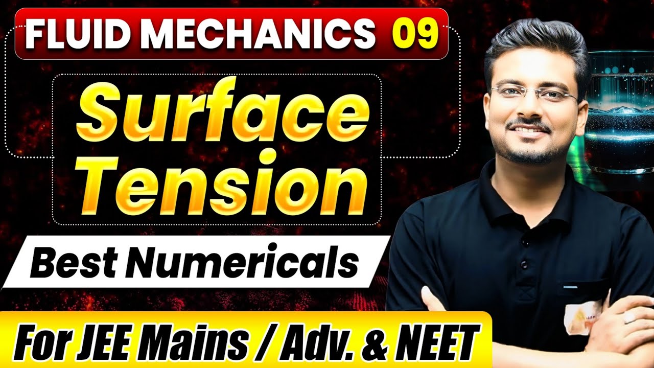 Surface Tension Numericals | Surface Energy Numericals | Fluid Mechanics Complete Lecture JEE | NEET