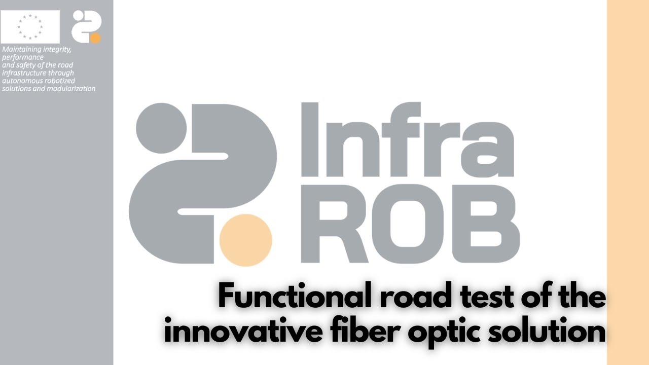 infraROB: Functional road test of the fiber optic solution