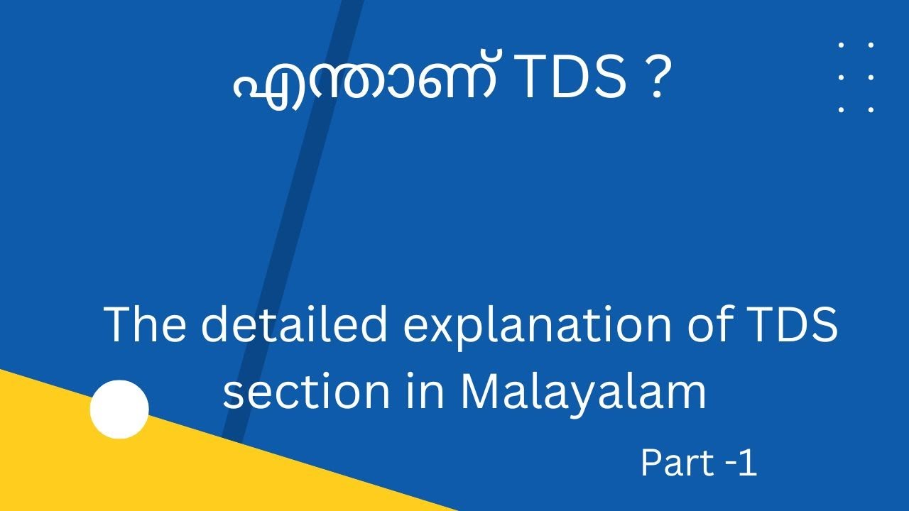 What is TDS ? TDS in Malayalam . Tax Deducted at source .