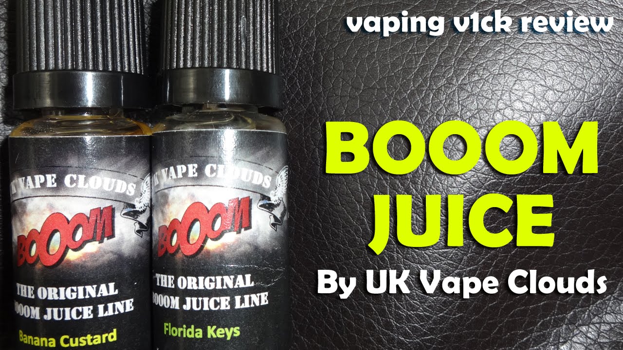 UK Vape Clouds - Boom Juice - Review