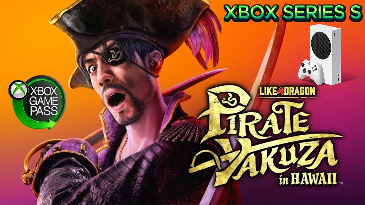 Like A Dragon Pirate Yakuza In Hawaii en Series S… ¿sorprende o decepciona? - Game Pass