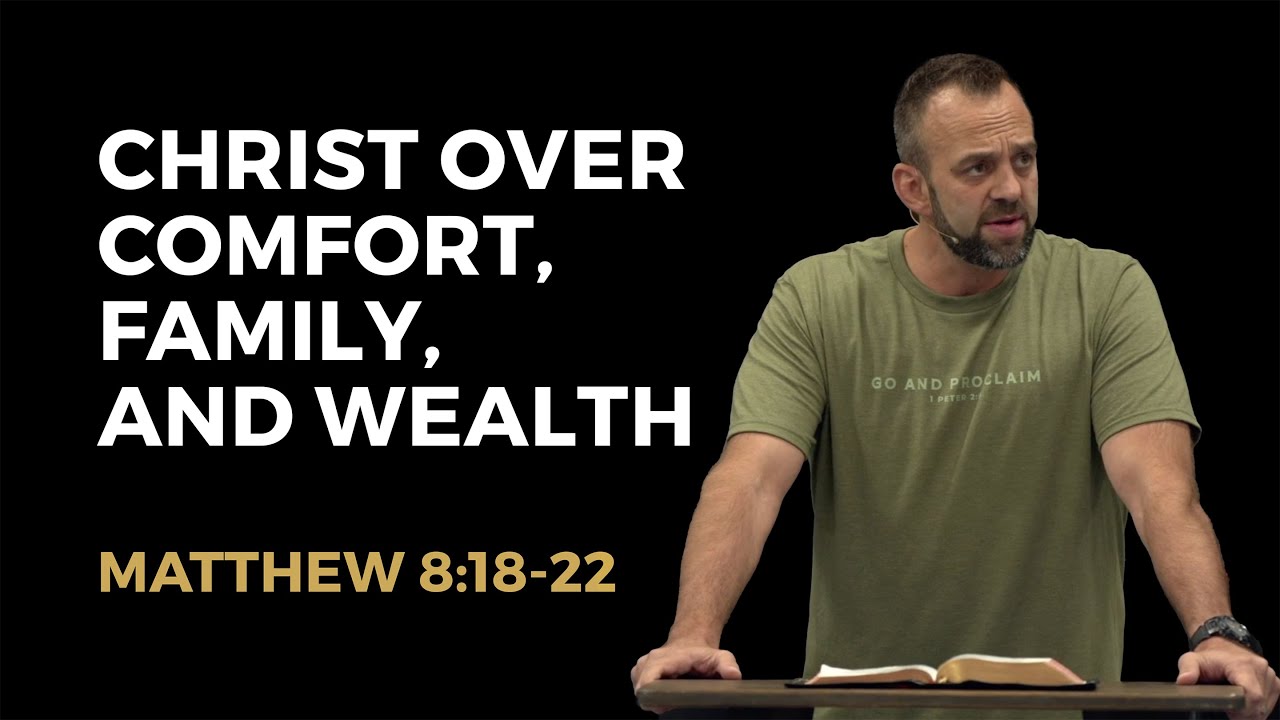 Matthew (56): “Christ Over Comfort, Family, and Wealth” (Matthew 8:18-22) | Costi Hinn