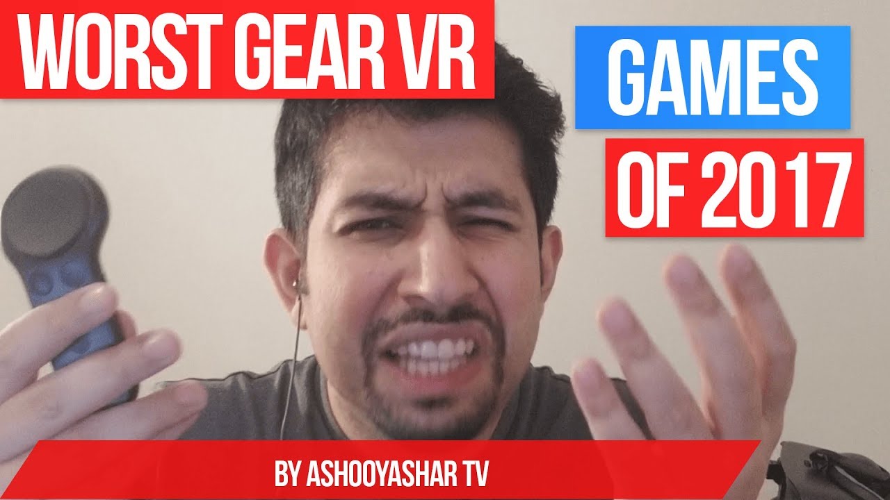 Worst Gear VR games of 2017 - Top 5 crappy games of the year!