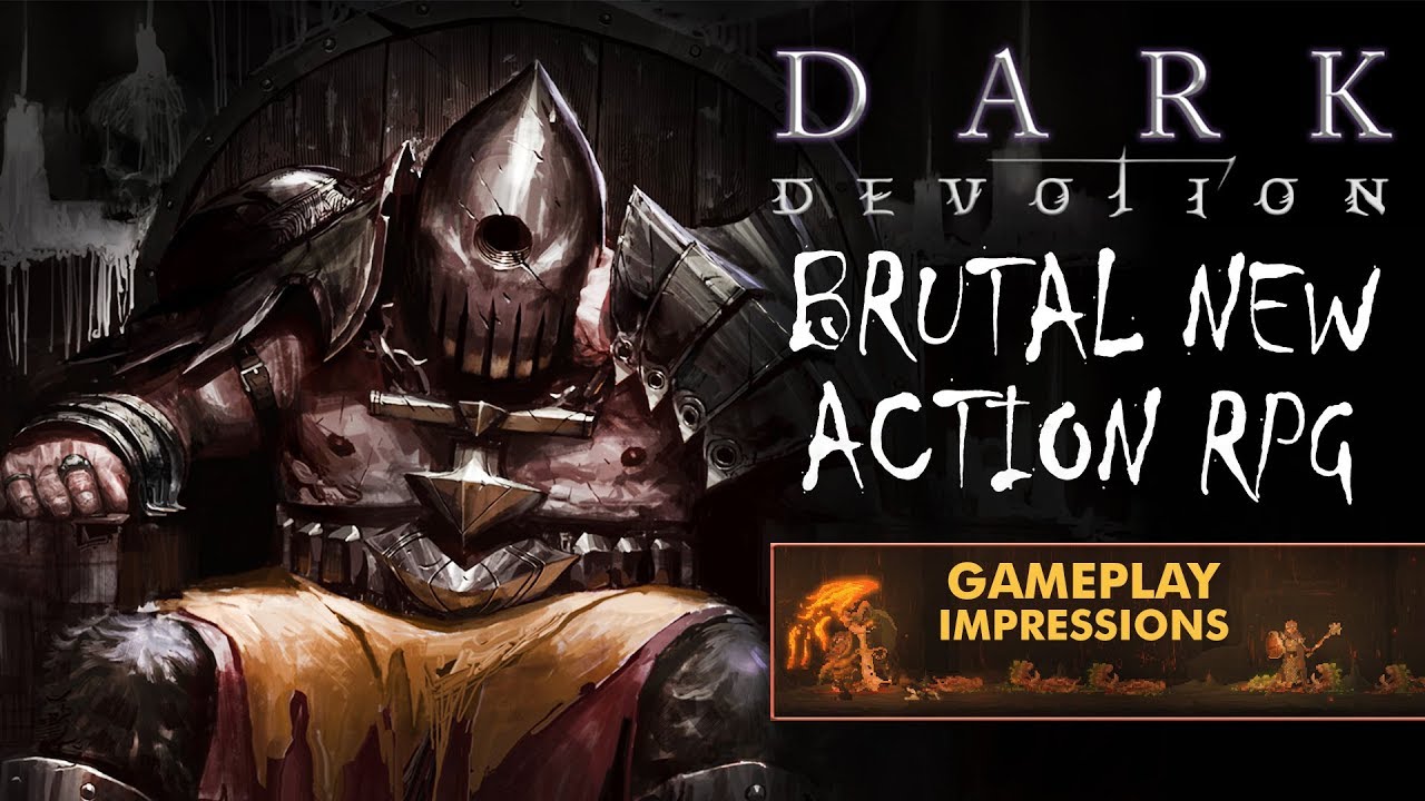 Dark Devotion &ndash; BRUTAL NEW ACTION RPG | Gameplay Impressions