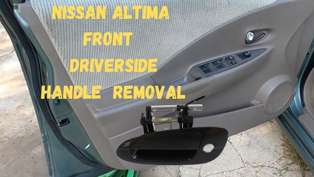 2003 nissan altima door handle removal