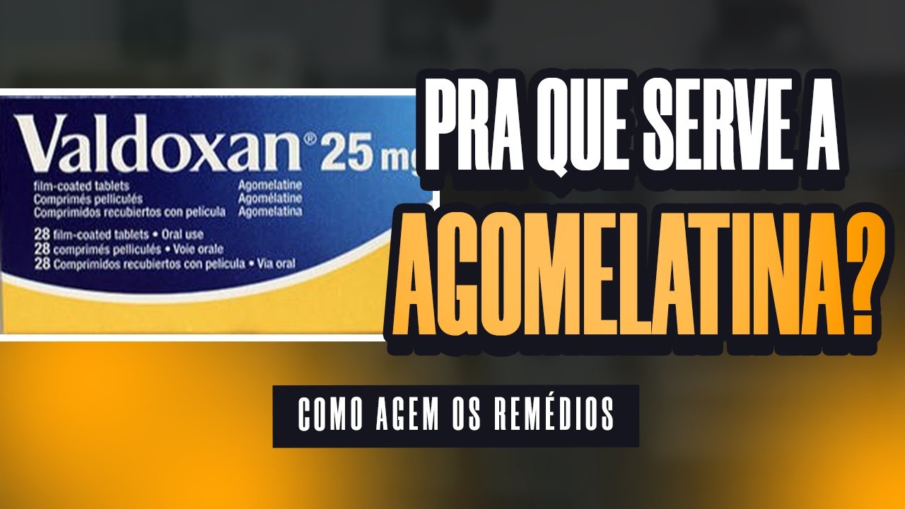 ENTENDA COMO A AGOMELATINA (VALDOXAN) AGE NO SEU CORPO!