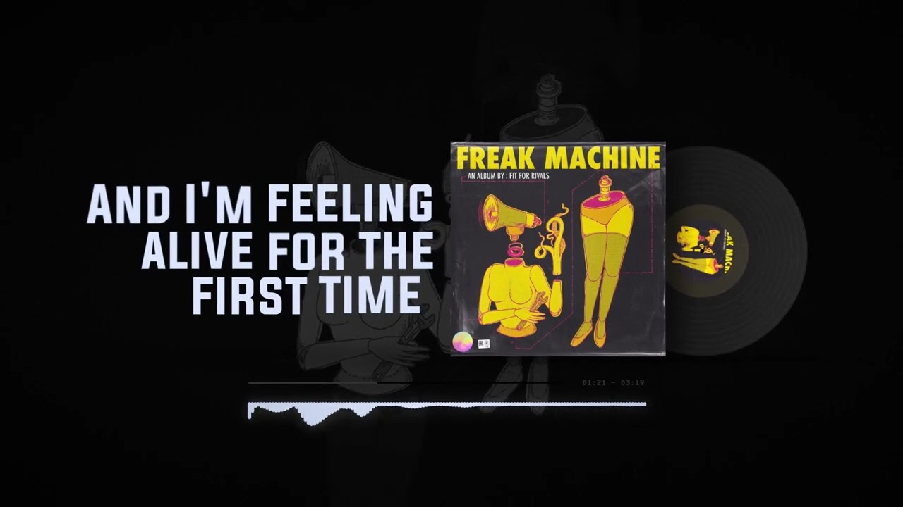 Fit For Rivals - Freak Machine (Lyric Video)