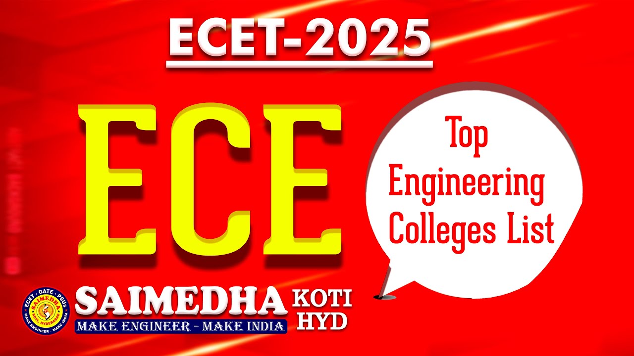 ECE TOP ENGINEERING COLLEGES LIST FOR ECET & EAPCET -2025 SAIMEDHA KOTI - HYD
