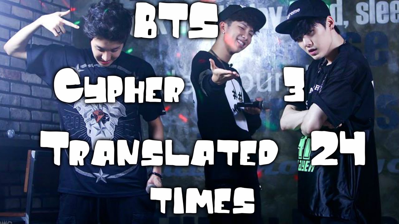 BTS Cypher Pt.3 Translated 24 Times