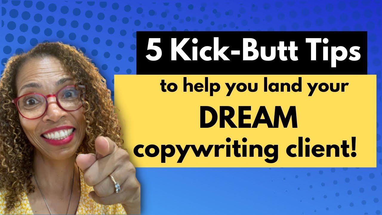 How to land your DREAM copywriting client! | Check out these 5 kick-butt tips!