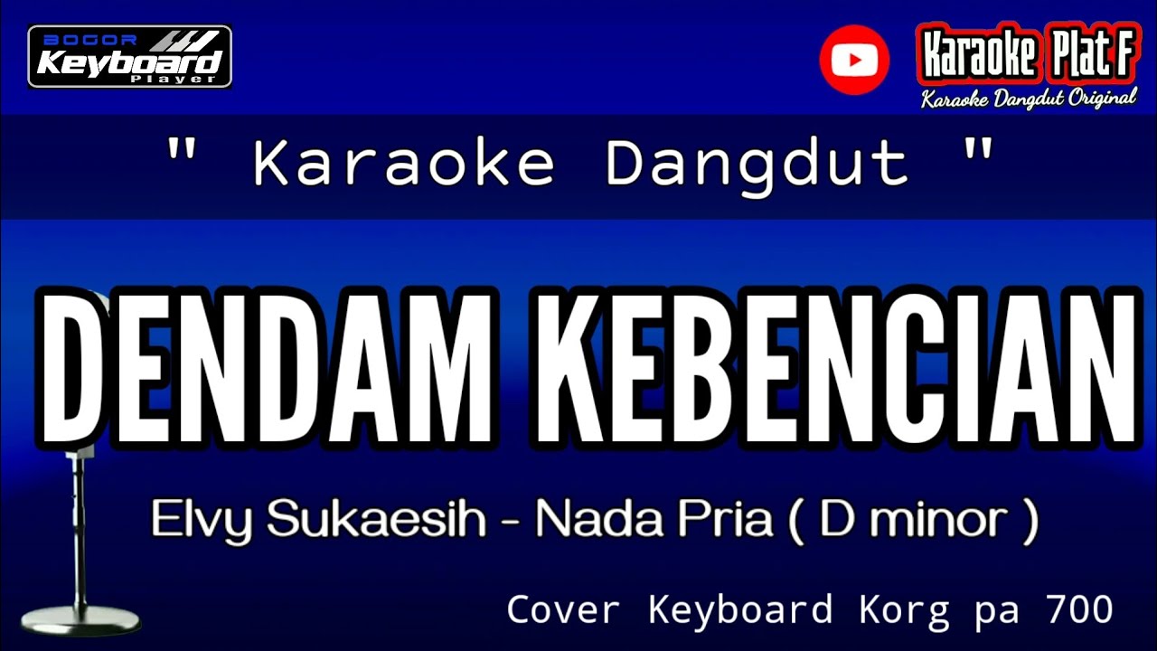 KARAOKE DENDAM KEBENCIAN NADA PRIA