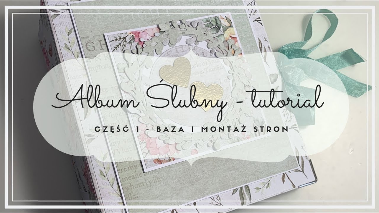 Album ślubny - tutorial część 1 - baza i montowanie stron - scrapbooking photoalbum step by step