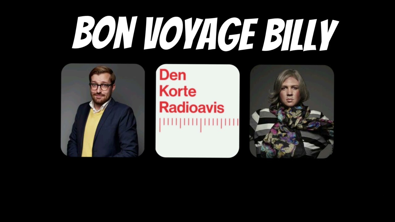 Den Korte Radioavis - Bon voyage Billy