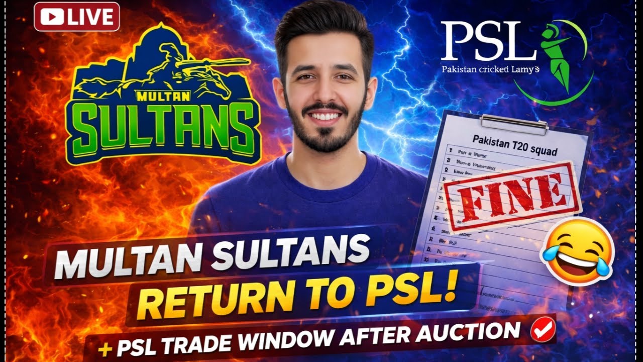 🔴 LIVE | Multan Sultans Return in PSL 🔥 PSL Trade Window After Auction | Pakistan T20 Squad Fine?
