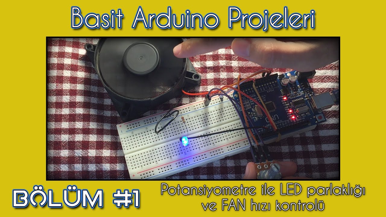 Potansiyometre ile LED parlaklığı ve FAN hızı kontrolü | Basit Arduino Devreleri #1