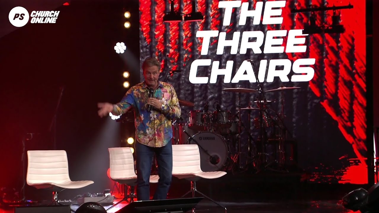The Three Chairs by Pastor Leif Hetland
