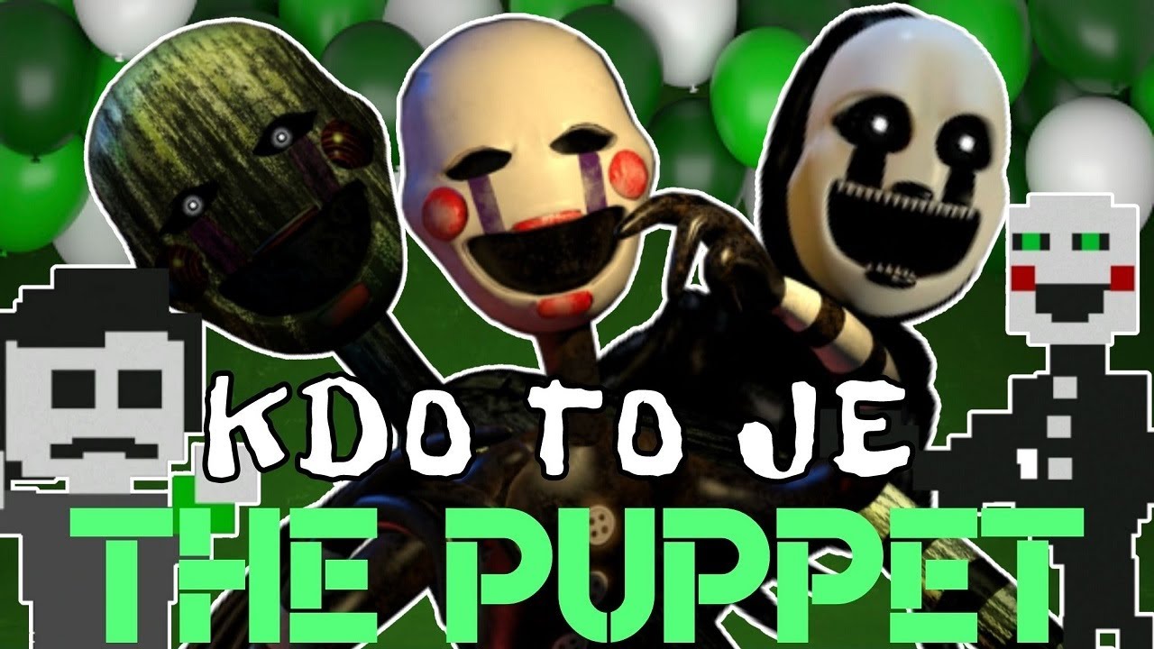☞ KDO TO JE ☜ - The Puppet (The Marionette, Nightmarionne, Lefty,...) (Five Nights at Freddy's)