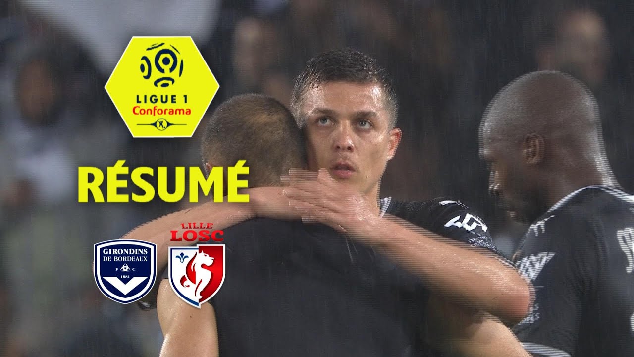 Girondins de Bordeaux - LOSC ( 2-1 ) - Résumé - (GdB - LOSC) / 2017-18