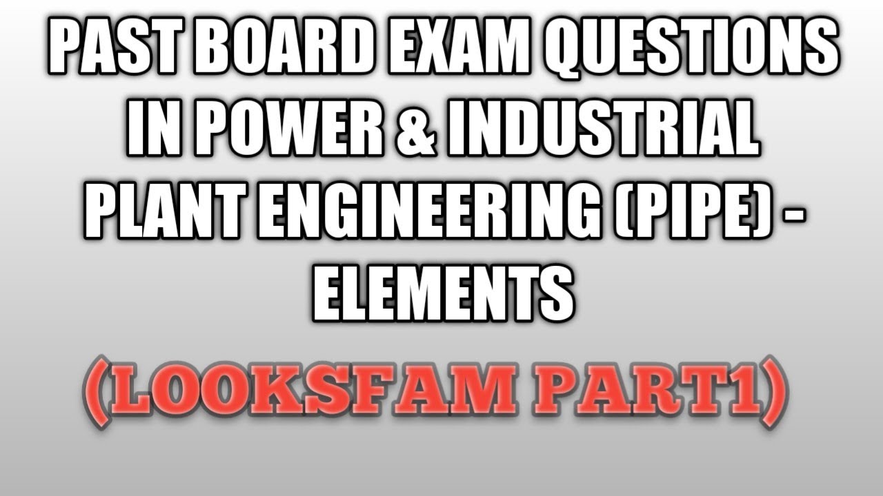 ELEMENTS IN POWER AND INDUSTRIAL PLANT ENGINEERING (PIPE) - LOOKSFAM PART 1
