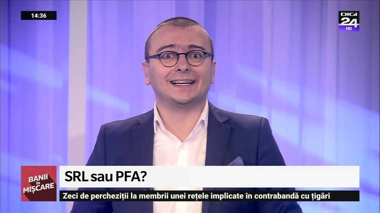 Cum organizăm afacerea: SRL sau PFA? Banii &icirc;n mișcare, Digi24