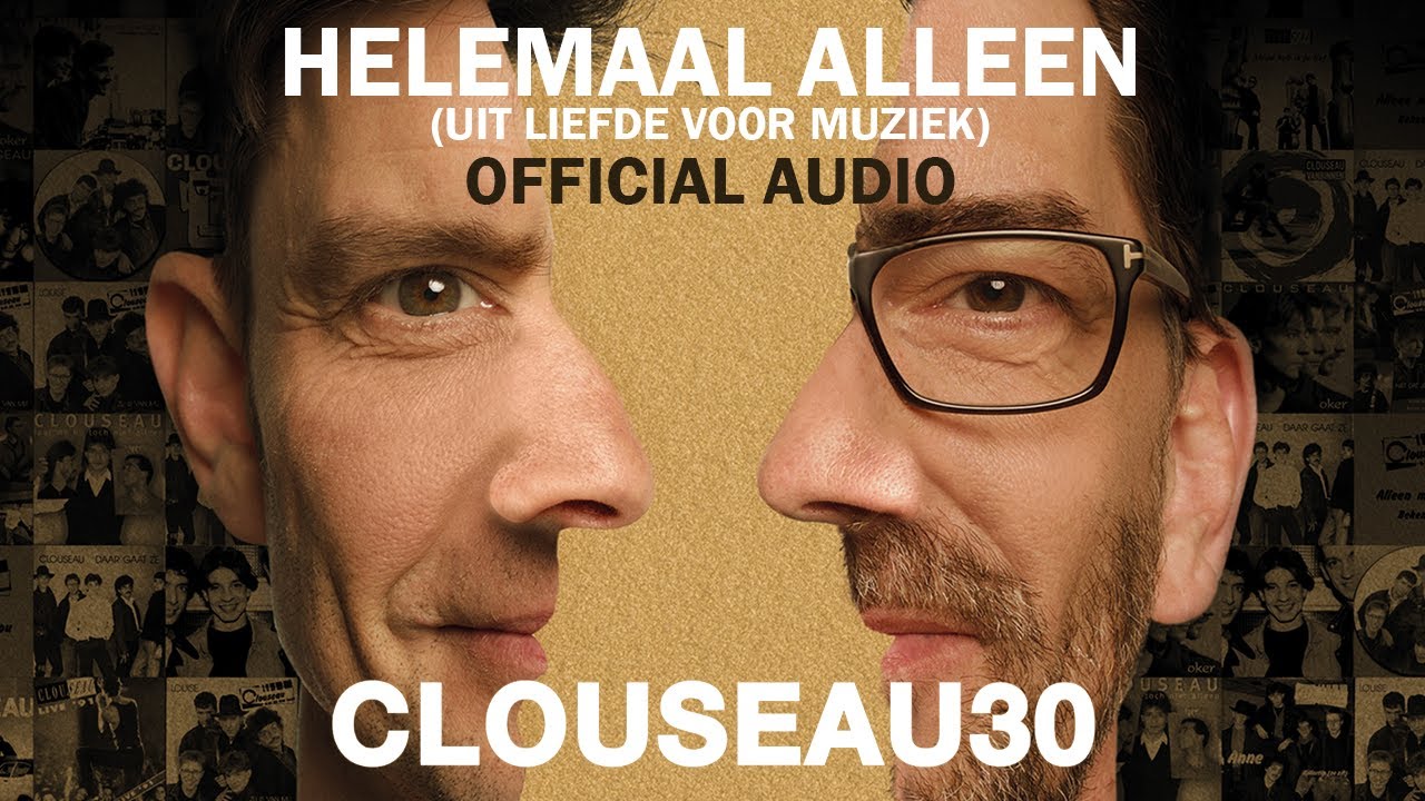 Clouseau - Helemaal Alleen (Uit 'liefde voor muziek') [Official Audio]