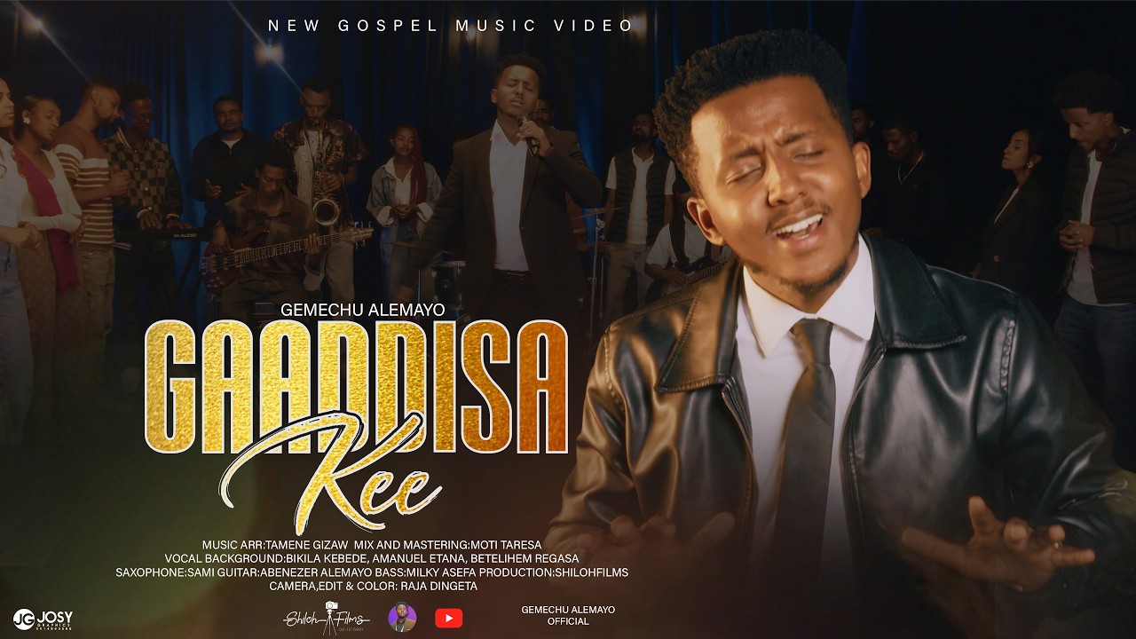GAADDISA KEE  || GEMECHU ALEMAYO || New Afan Oromo Gospel Song 4K VIDEO  2026/2018