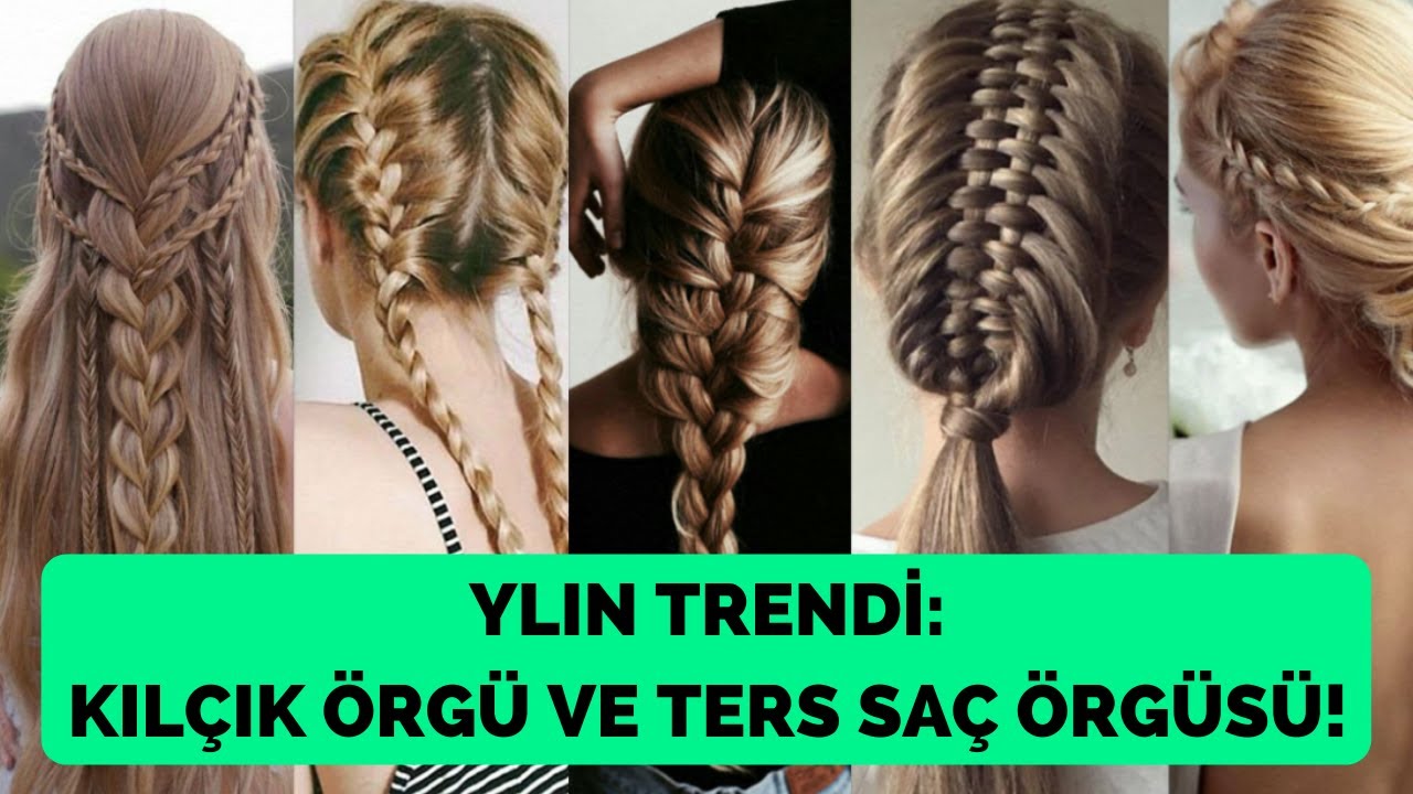 Yılın trendi Kılçık örgü ve ters saç örgüsü nasıl yapılır? Saç yüzüğü nasıl kullanılır?