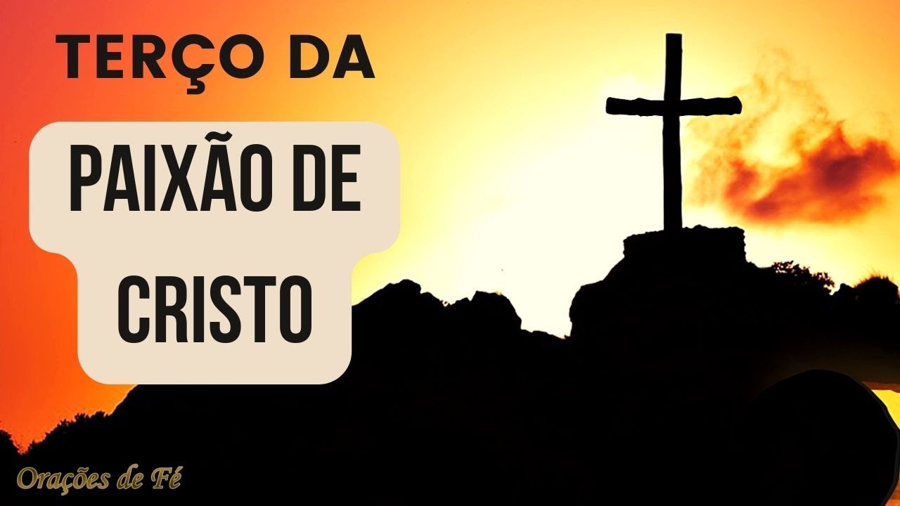 Terço da Paixão de Cristo