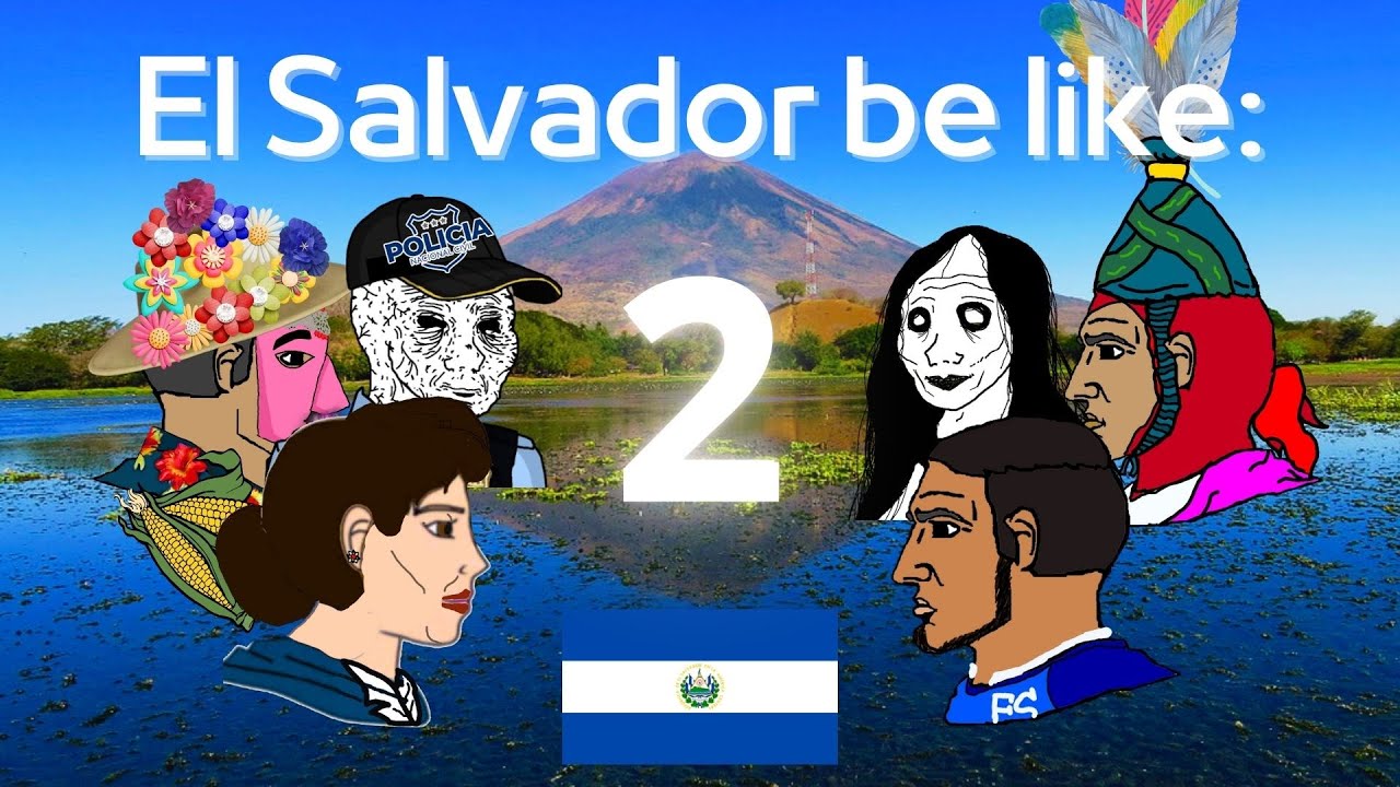 Localidades de El Salvador be like: PARTE 2