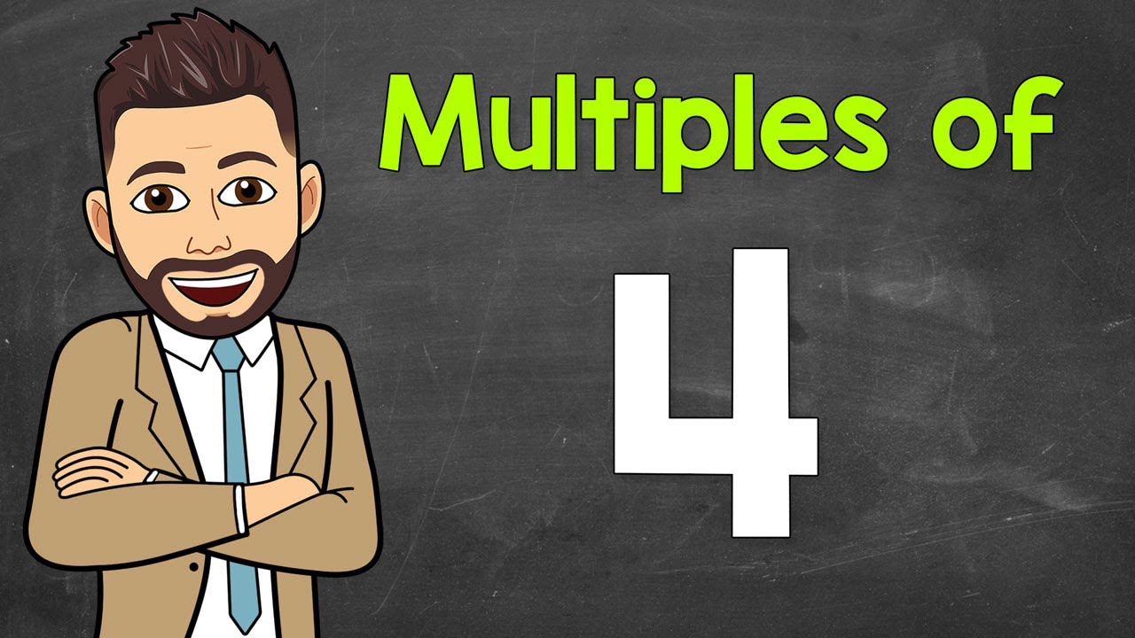 Multiples of 4 | Math with Mr. J