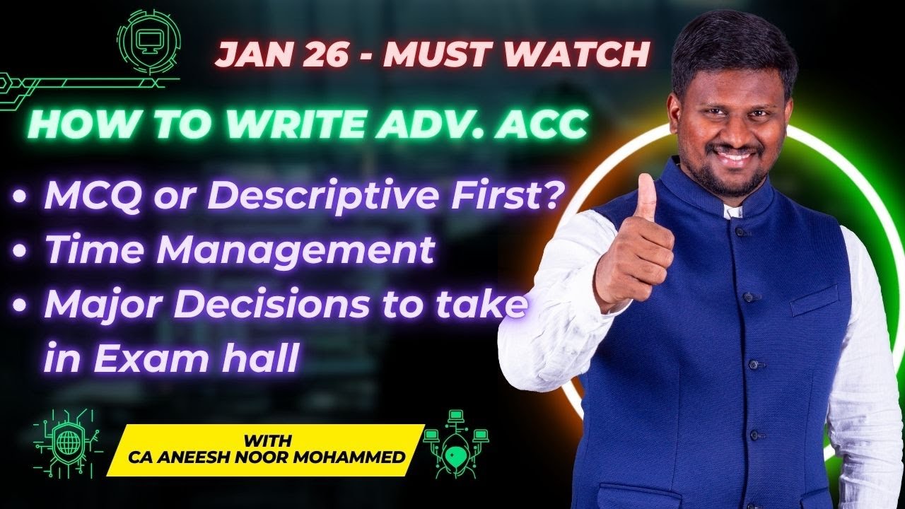 HOW TO WRITE ADVANCED ACCOUNTING...............??? - JAN 2026 - MUST WATCH..........!!! - CA ANM SIR